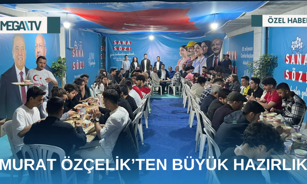 MURAT ÖZÇELİK’TEN BÜYÜK HAZIRLIK - Mega TV Web Haber Şablon - 2023-04-27T121604.352