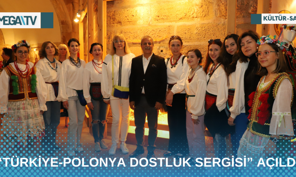 “TÜRKİYE-POLONYA DOSTLUK SERGİSİ” AÇILDI - Mega TV Web Haber Şablon - 2023-04-29T094715.308