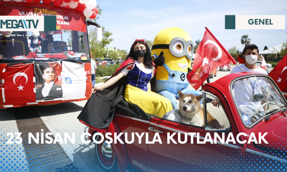 23 NİSAN COŞKUYLA KUTLANACAK - Mega TV Web Haber Şablon (28)