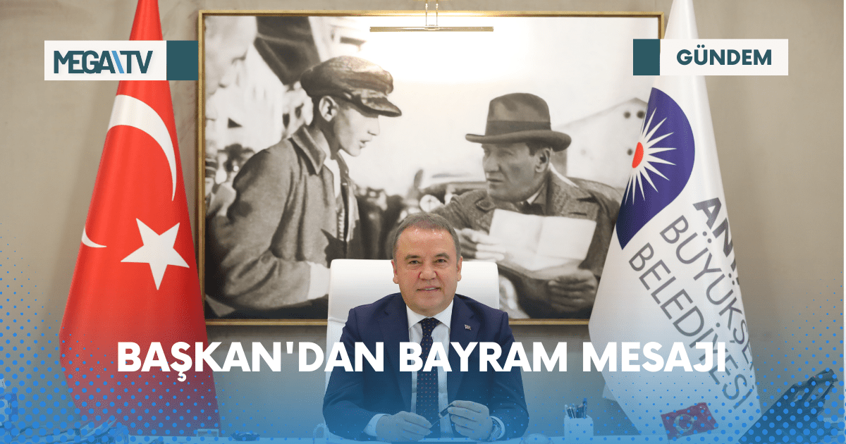 BAŞKAN’DAN BAYRAM MESAJI