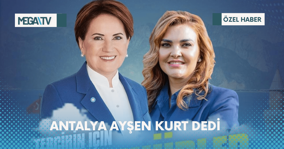 ANTALYA AYŞEN KURT DEDİ