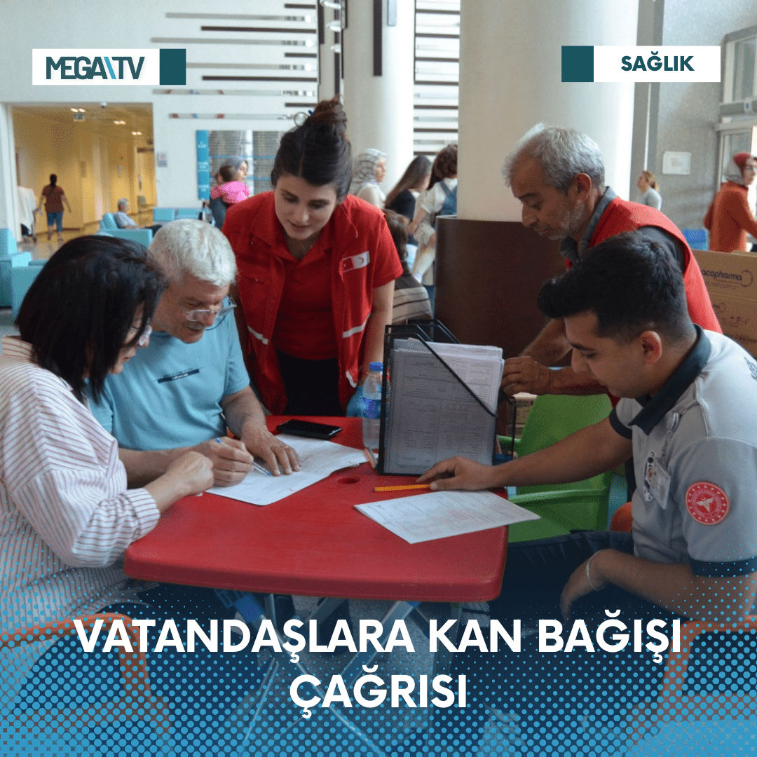 VATANDAŞLARA KAN BAĞIŞI ÇAĞRISI