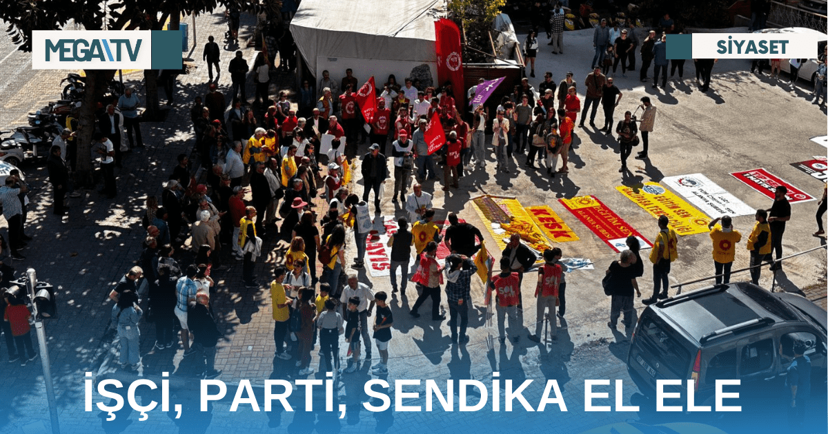 İŞÇİ, PARTİ, SENDİKA EL ELE
