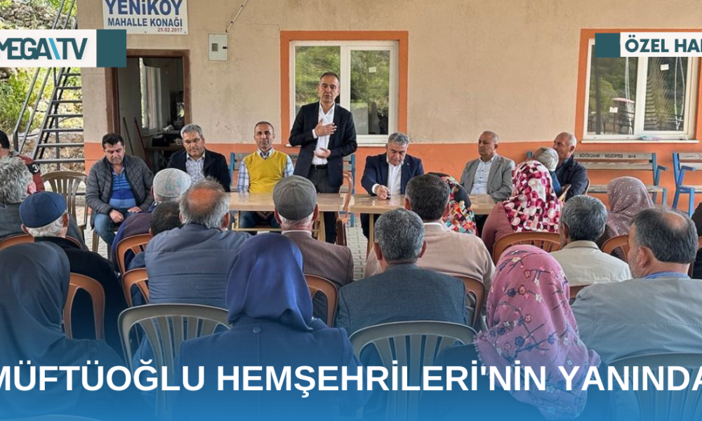 MÜFTÜOĞLU HEMŞEHRİLERİ'NİN YANINDA - Mega TV Web Haber Şablon - 2023-05-01T125347.553
