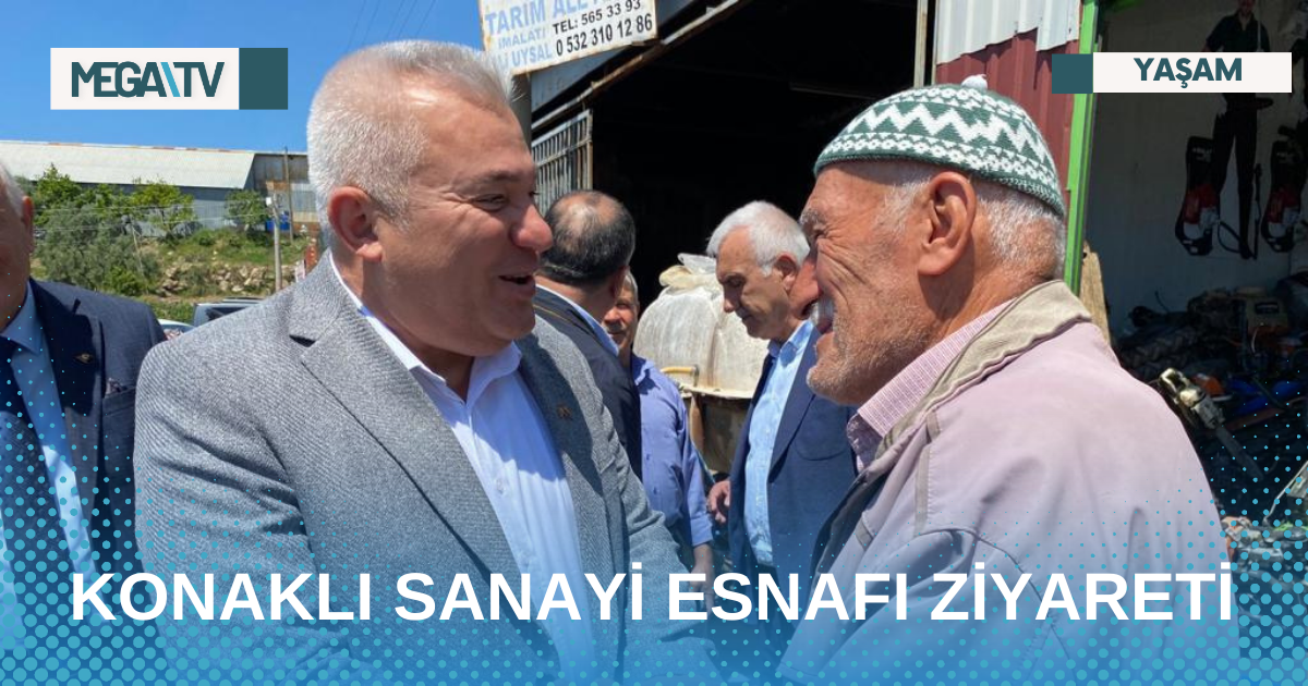 KONAKLI SANAYİ ESNAFI ZİYARETİ