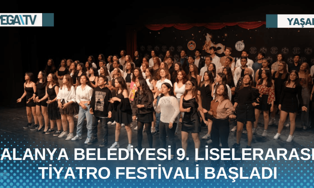 ALANYA BELEDİYESİ 9. LİSELERARASI TİYATRO FESTİVALİ BAŞLADI - Mega TV Web Haber Şablon - 2023-05-06T141755.689