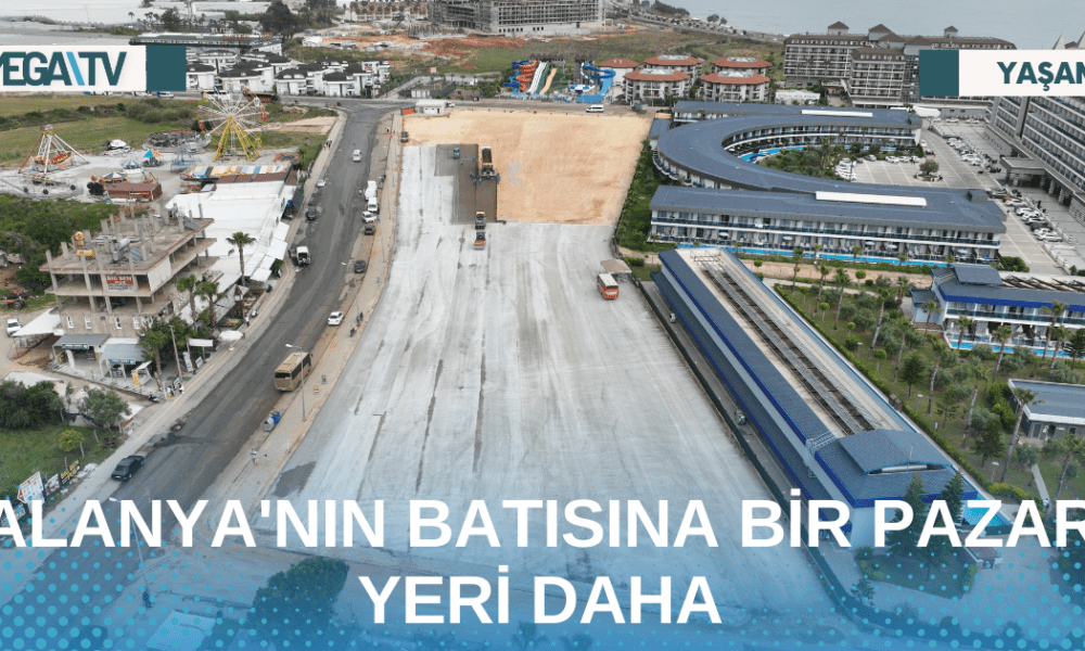 ALANYA'NIN BATISINA BİR PAZAR YERİ DAHA - Mega TV Web Haber Şablon - 2023-05-09T112016.987