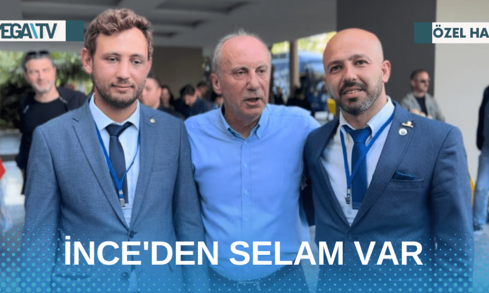 İNCE'DEN SELAM VAR - Mega TV Web Haber Şablon - 2023-05-09T130709.883
