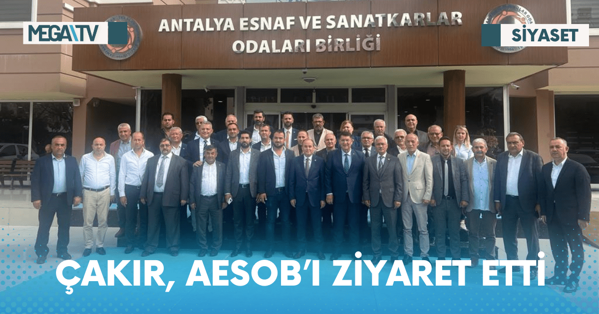 ÇAKIR, AESOB’I ZİYARET ETTİ