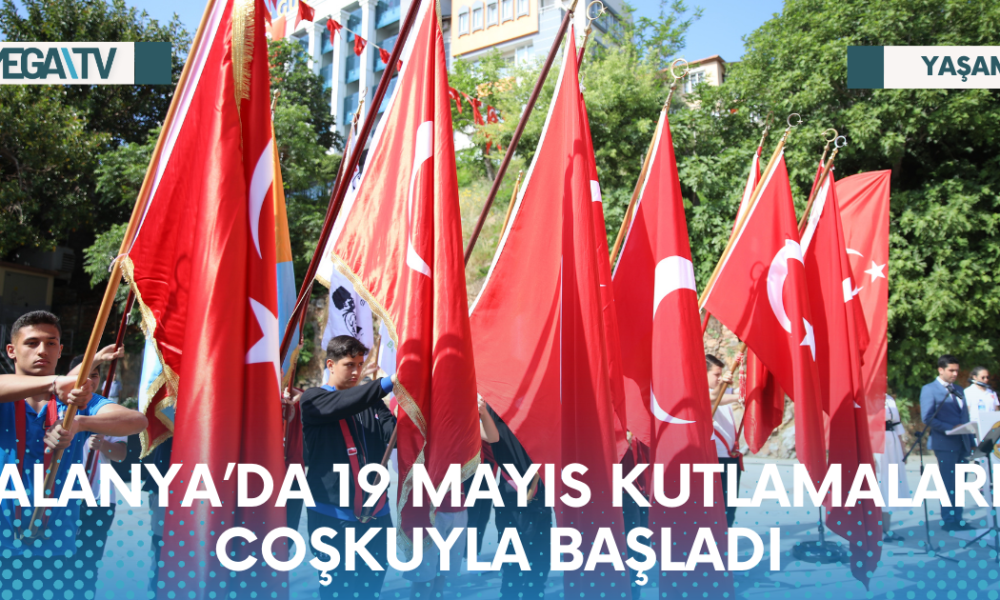 ALANYA’DA 19 MAYIS KUTLAMALARI COŞKUYLA BAŞLADI - Mega TV Web Haber Şablon - 2023-05-19T133550.310