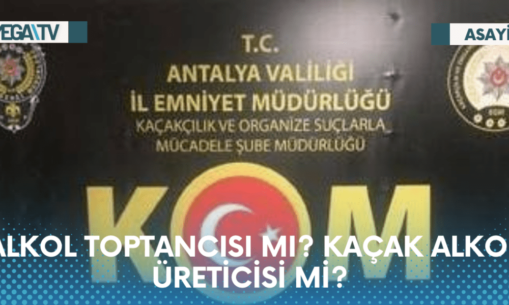 ALKOL TOPTANCISI MI? KAÇAK ALKOL ÜRETİCİSİ Mİ? - Mega TV Web Haber Şablon - 2023-05-19T164205.846