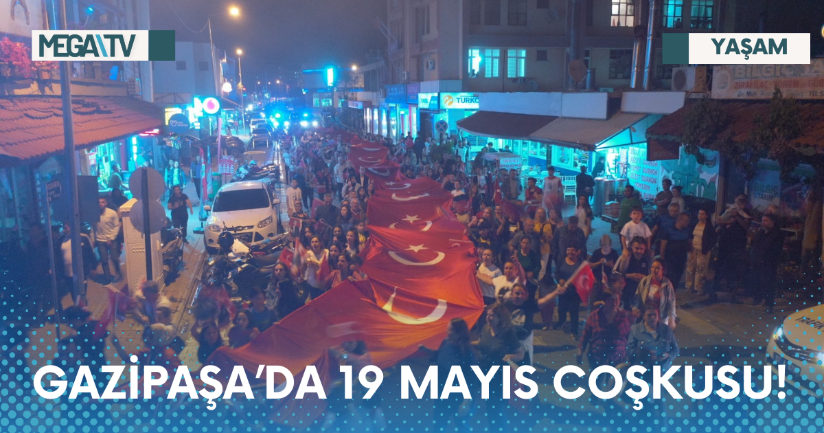 GAZİPAŞA’DA 19 MAYIS COŞKUSU!