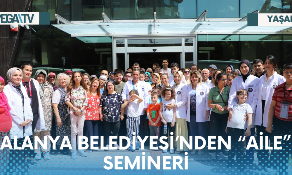 ALANYA BELEDİYESİ’NDEN “AİLE” SEMİNERİ - Mega TV Web Haber Şablon - 2023-05-22T094837.143
