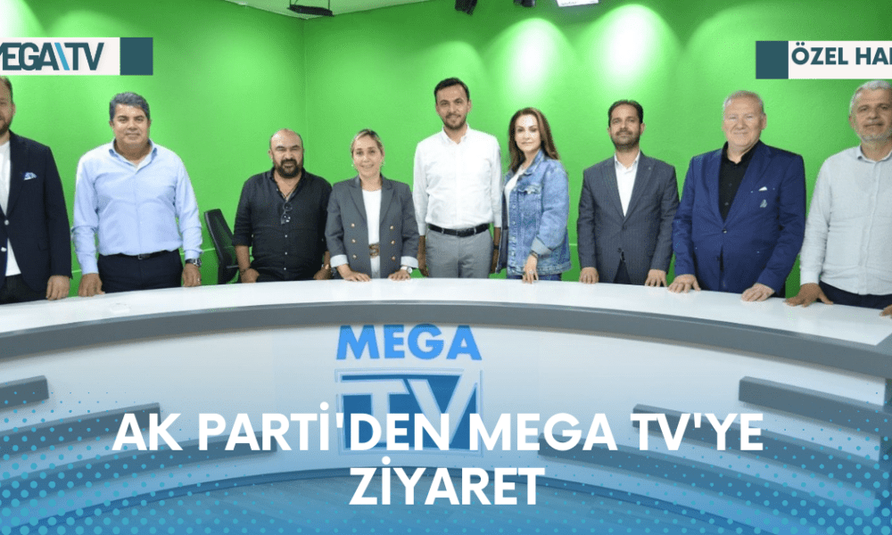 AK PARTİ'DEN MEGA TV'YE ZİYARET - Mega TV Web Haber Şablon - 2023-05-23T182910.517