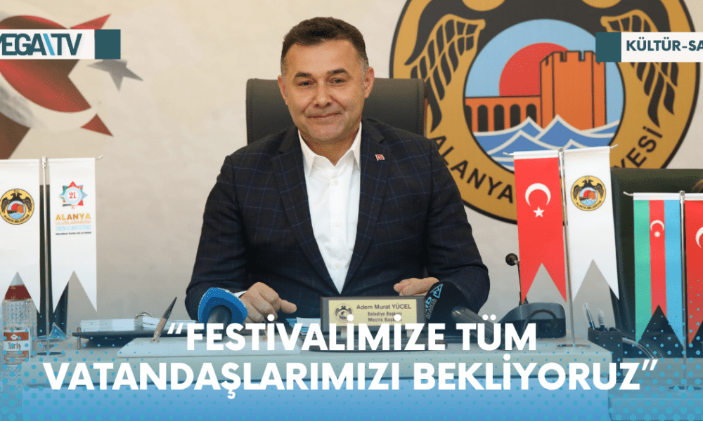 “FESTİVALİMİZE TÜM VATANDAŞLARIMIZI BEKLİYORUZ” - Mega TV Web Haber Şablon - 2023-05-31T170106.901