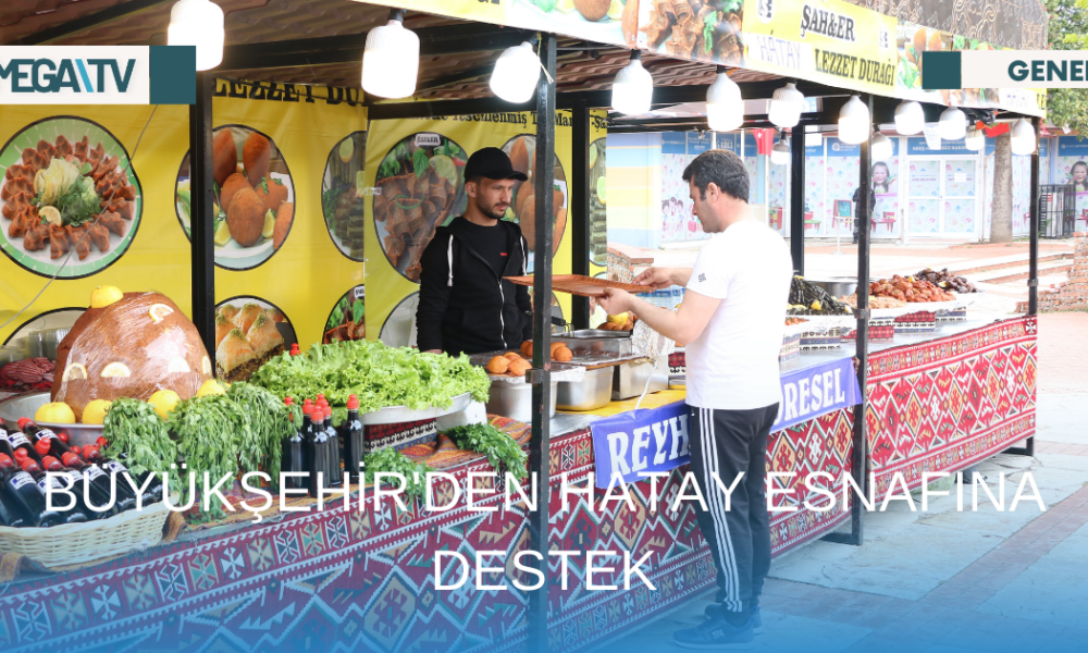 BÜYÜKŞEHİR'DEN HATAY ESNAFINA DESTEK - Mega TV Web Haber Şablon (59)