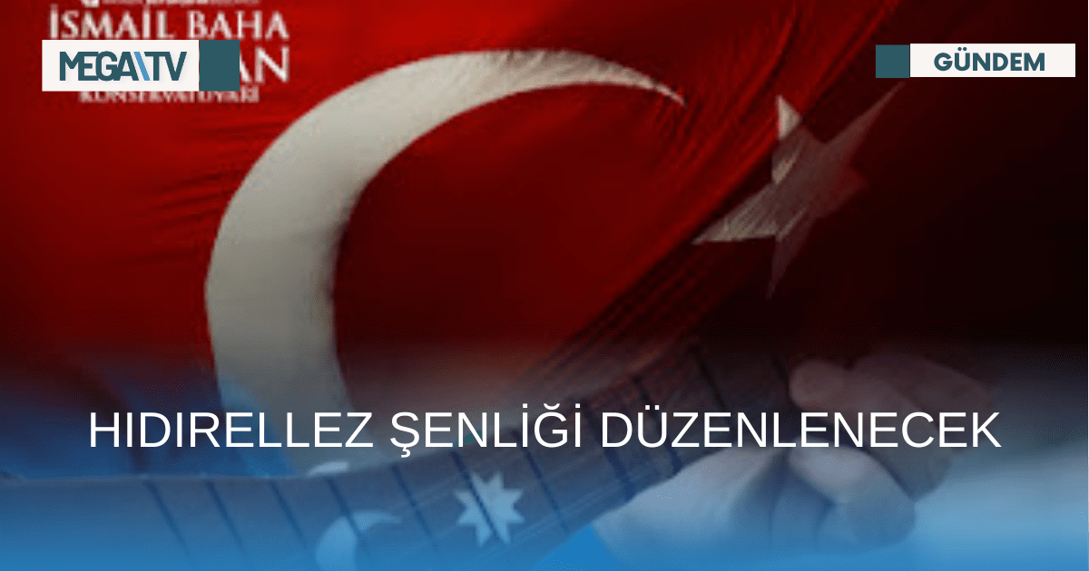 HIDIRELLEZ ŞENLİĞİ DÜZENLENECEK