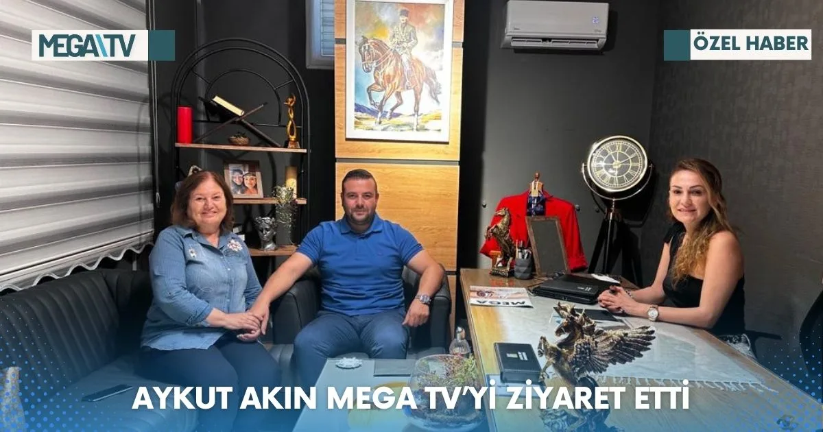 AYKUT AKIN MEGA TV’Yİ ZİYARET ETTİ