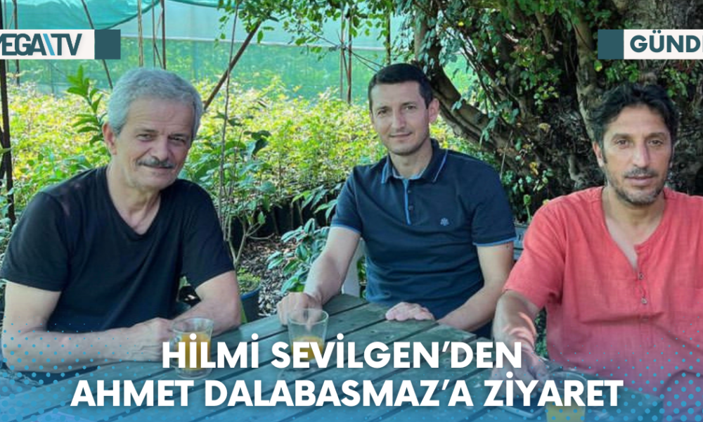HİLMİ SEVİLGEN’DEN AHMET DALABASMAZ’A ZİYARET - Mega TV Web Haber Şablon (15)