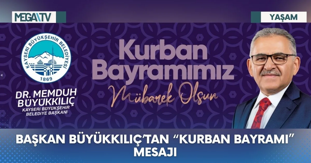 BAŞKAN BÜYÜKKILIÇ’TAN “KURBAN BAYRAMI” MESAJI