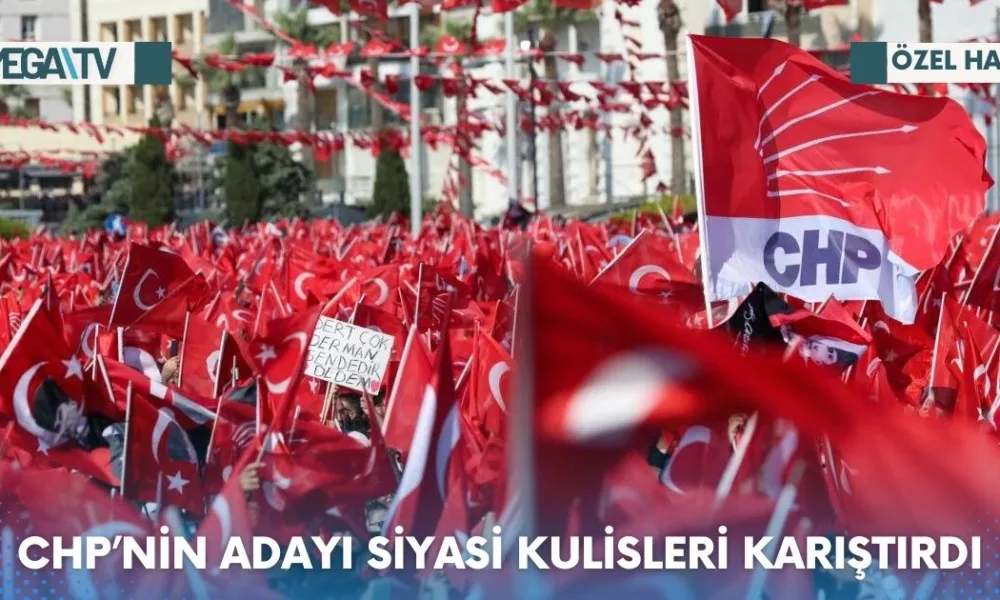 CHP’NİN ADAYI SİYASİ KULİSLERİ KARIŞTIRDI - Mega TV Web Haber Şablon (2)
