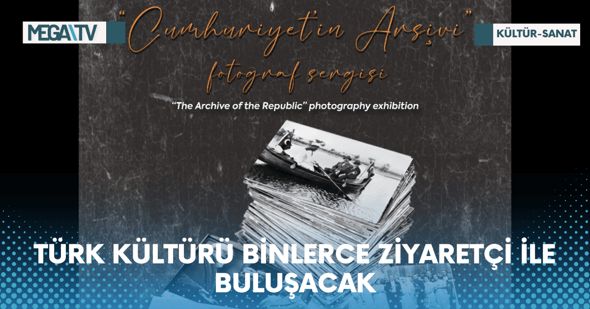 TÜRK KÜLTÜRÜ BİNLERCE ZİYARETÇİ İLE BULUŞACAK