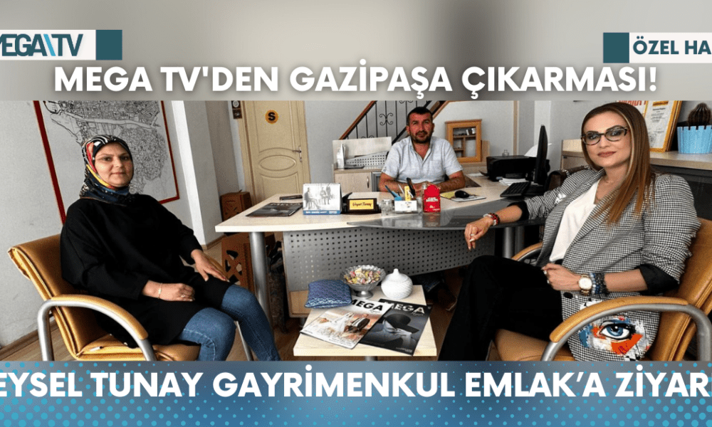 VEYSEL TUNAY GAYRİMENKUL EMLAK’A ZİYARET - Mega TV Web Haber Şablon - 2023-06-03T151045.920