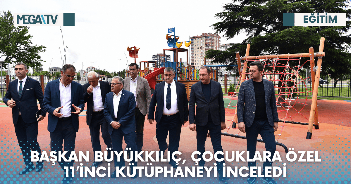 BAŞKAN BÜYÜKKILIÇ, ÇOCUKLARA ÖZEL 11’İNCİ KÜTÜPHANEYİ İNCELEDİ