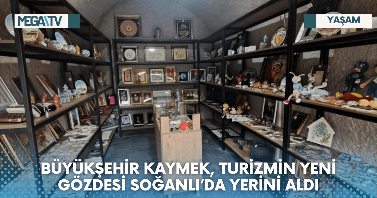 BÜYÜKŞEHİR KAYMEK, TURİZMİN YENİ GÖZDESİ SOĞANLI’DA YERİNİ ALDI