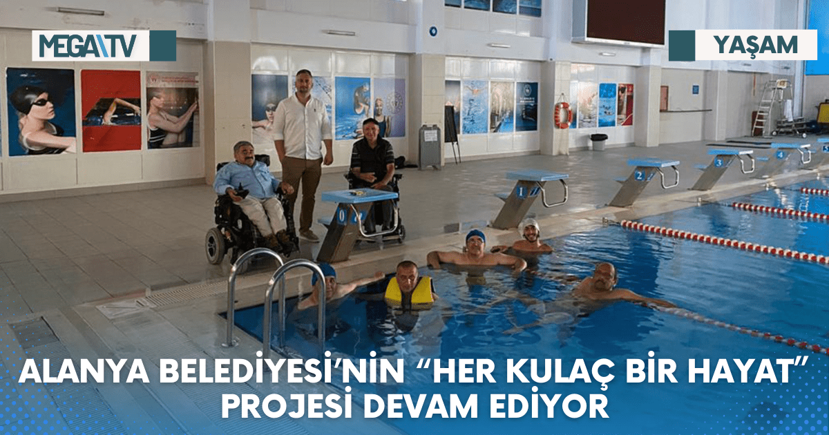 ALANYA BELEDİYESİ’NİN “HER KULAÇ BİR HAYAT” PROJESİ DEVAM EDİYOR