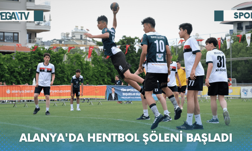 ALANYA'DA HENTBOL ŞÖLENİ BAŞLADI - Mega TV Web Haber Şablon - 2023-06-12T164130.193