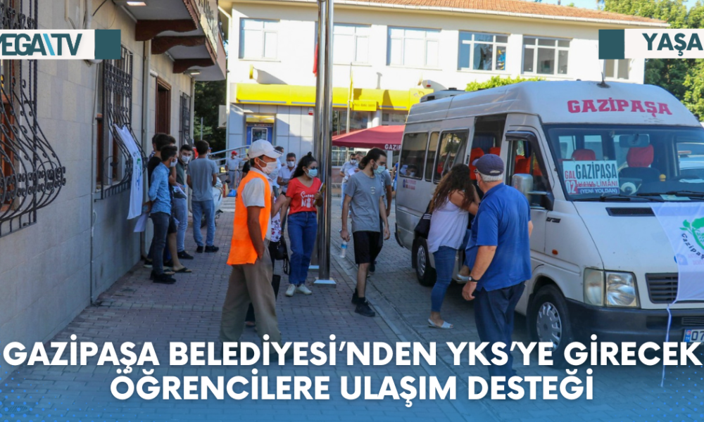 GAZİPAŞA BELEDİYESİ’NDEN YKS’YE GİRECEK ÖĞRENCİLERE ULAŞIM DESTEĞİ - Mega TV Web Haber Şablon - 2023-06-13T132630.938