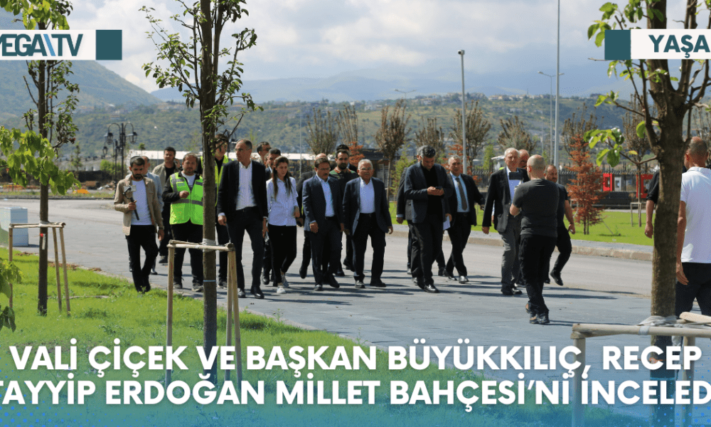 VALİ ÇİÇEK VE BAŞKAN BÜYÜKKILIÇ, RECEP TAYYİP ERDOĞAN MİLLET BAHÇESİ’Nİ İNCELEDİ - Mega TV Web Haber Şablon - 2023-06-14T130736.634