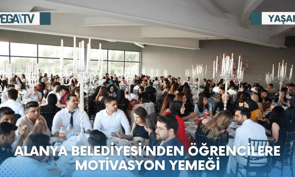 ALANYA BELEDİYESİ’NDEN ÖĞRENCİLERE MOTİVASYON YEMEĞİ - Mega TV Web Haber Şablon - 2023-06-16T133031.132