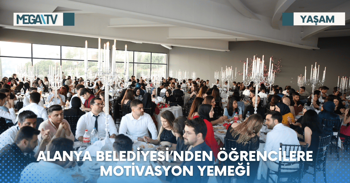 ALANYA BELEDİYESİ’NDEN ÖĞRENCİLERE MOTİVASYON YEMEĞİ