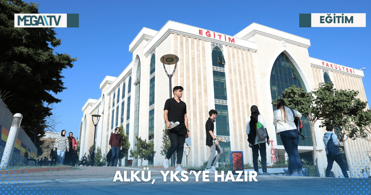 ALKÜ, YKS’YE HAZIR