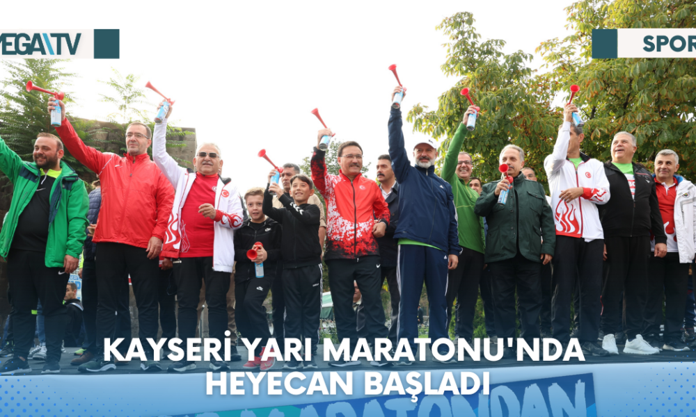 KAYSERİ YARI MARATONU'NDA HEYECAN BAŞLADI - Mega TV Web Haber Şablon - 2023-06-17T125522.879