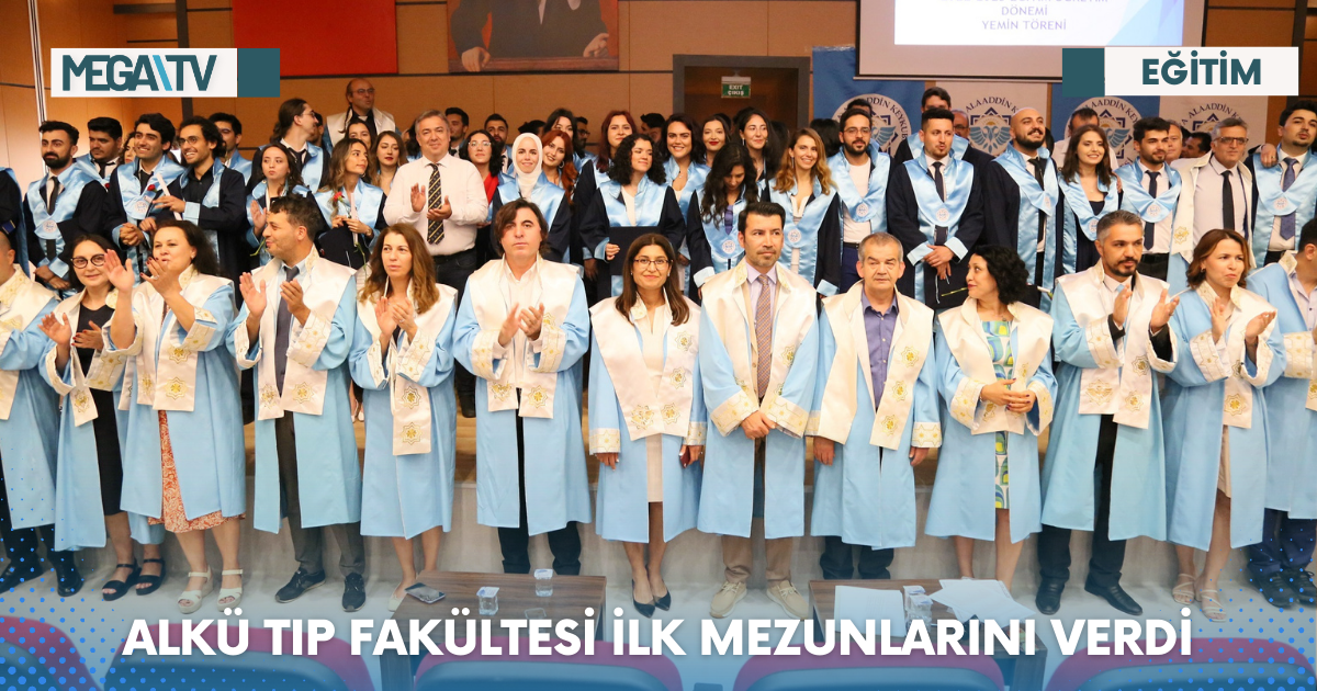 ALKÜ TIP FAKÜLTESİ İLK MEZUNLARINI VERDİ