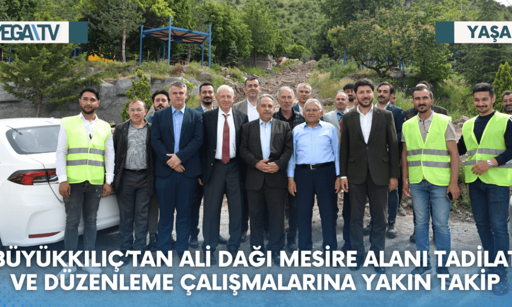 BÜYÜKKILIÇ’TAN ALİ DAĞI MESİRE ALANI TADİLAT VE DÜZENLEME ÇALIŞMALARINA YAKIN TAKİP - Mega TV Web Haber Şablon (23)