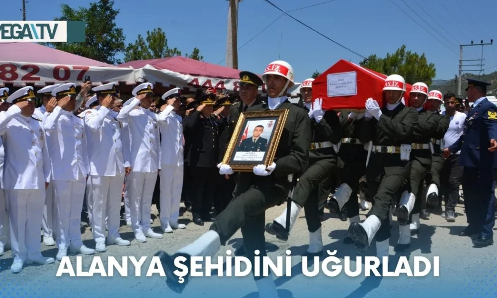 ALANYA ŞEHİDİNİ UĞURLADI - Mega TV Web Haber Şablon (3)-min