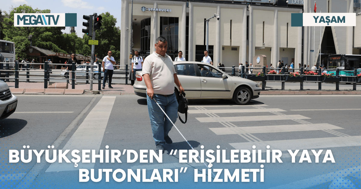 BÜYÜKŞEHİR’DEN “ERİŞİLEBİLİR YAYA BUTONLARI” HİZMETİ
