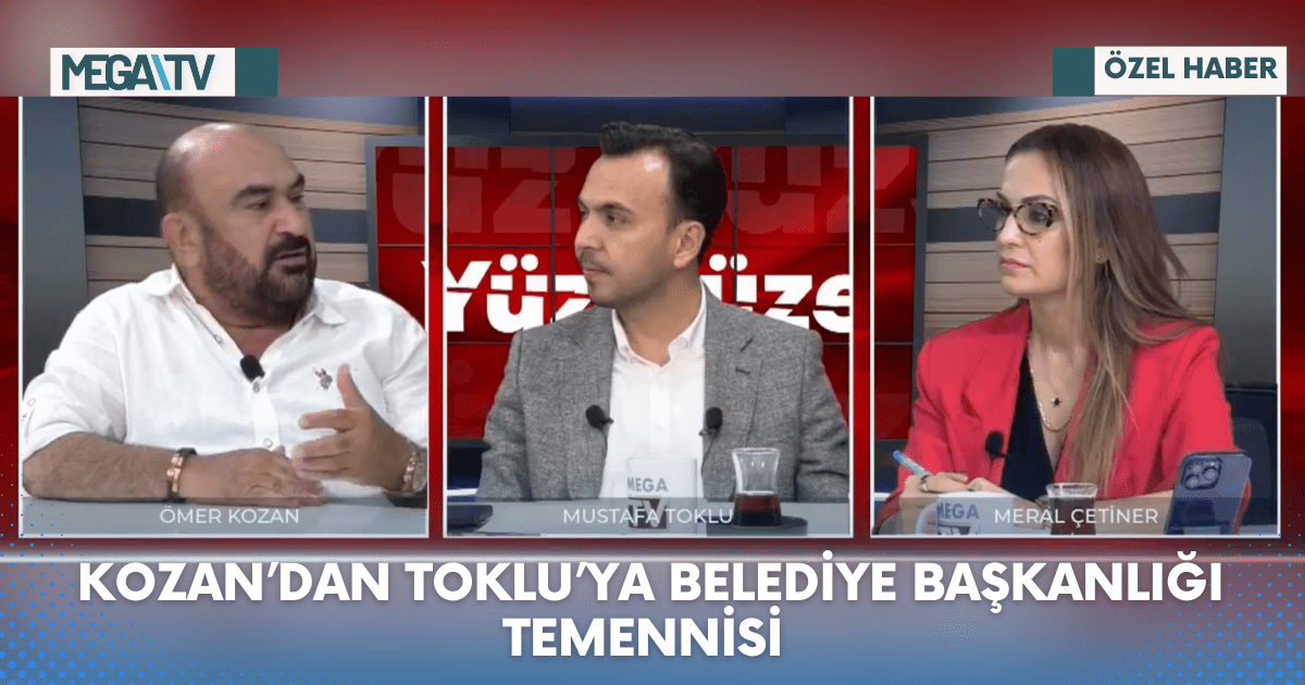 KOZAN’DAN TOKLU’YA BELEDİYE BAŞKANLIĞI TEMENNİSİ
