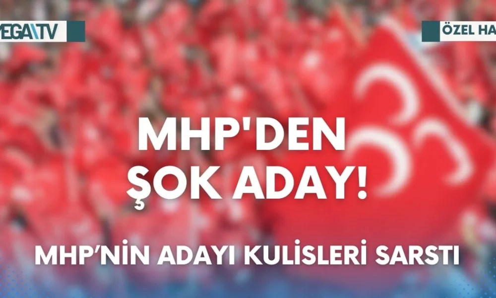 MHP’NİN ADAYI KULİSLERİ SARSTI - Mega TV Web Haber Şablon (9)