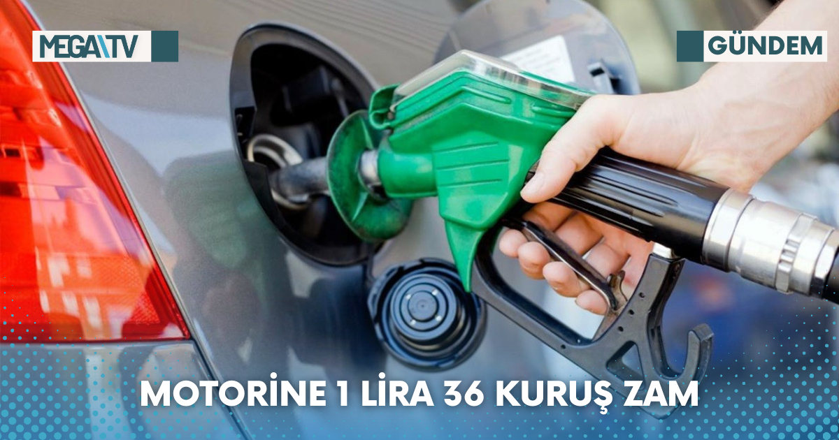 MOTORİNE 1 LİRA 36 KURUŞ ZAM