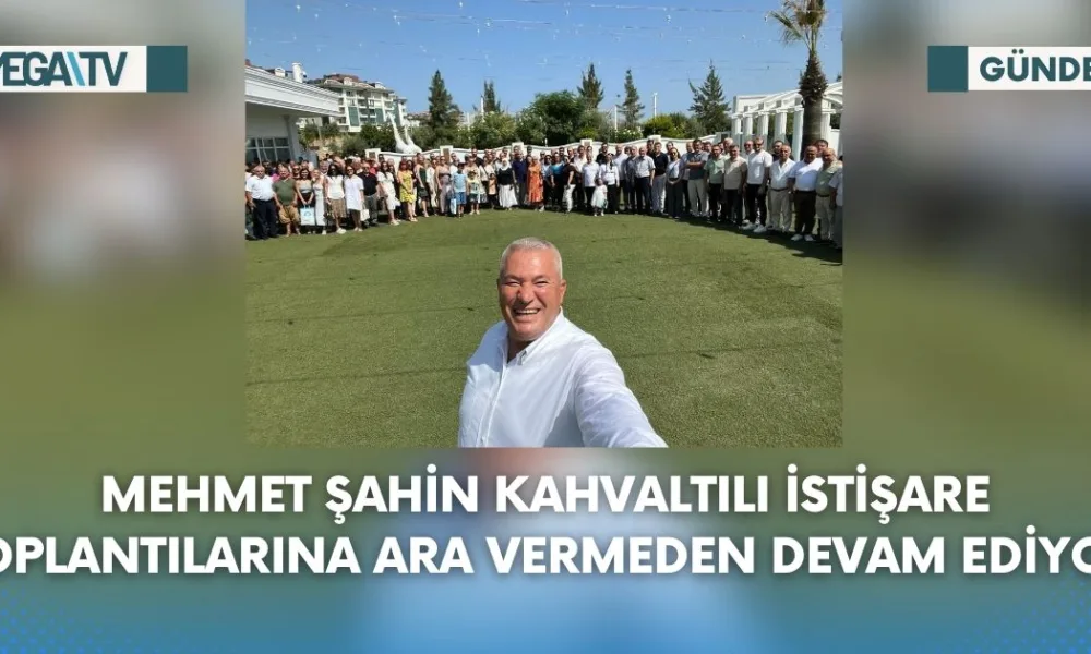 MEHMET ŞAHİN KAHVALTILI İSTİŞARE TOPLANTILARINA ARA VERMEDEN DEVAM EDİYOR - Mega TV Web Haber Şablon (10)
