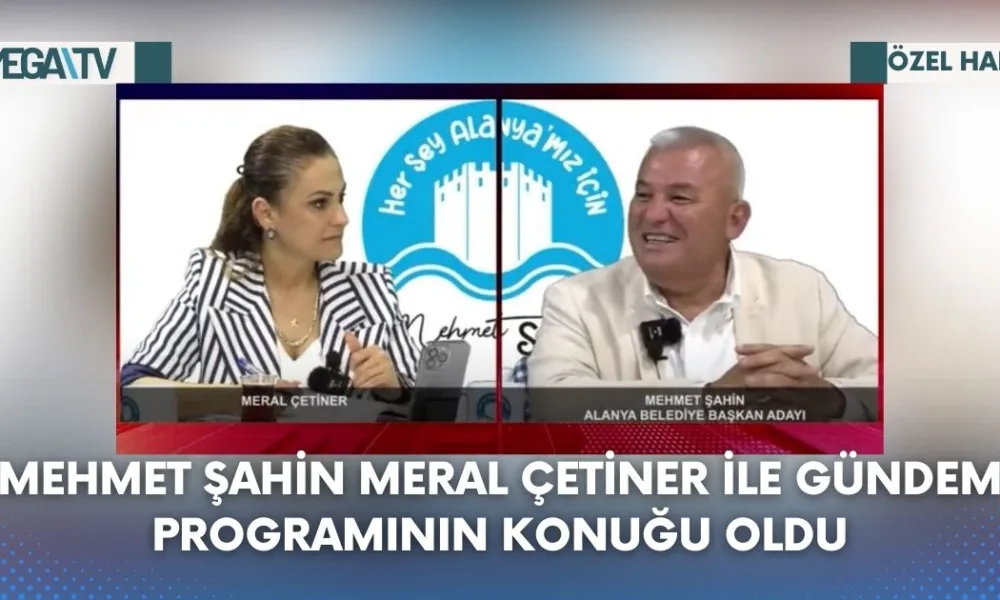 MEHMET ŞAHİN MERAL ÇETİNER İLE GÜNDEM PROGRAMININ KONUĞU OLDU - Mega TV Web Haber Şablon (12)