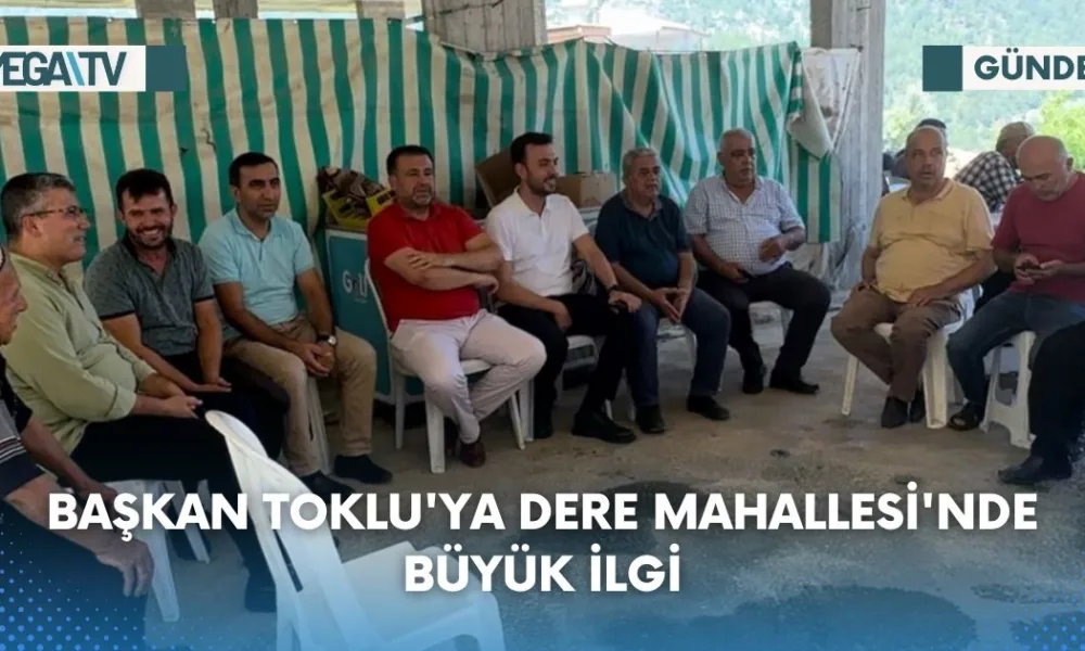Başkan Toklu'ya Dere Mahallesi'nde Büyük İlgi - Mega TV Web Haber Şablon (14)