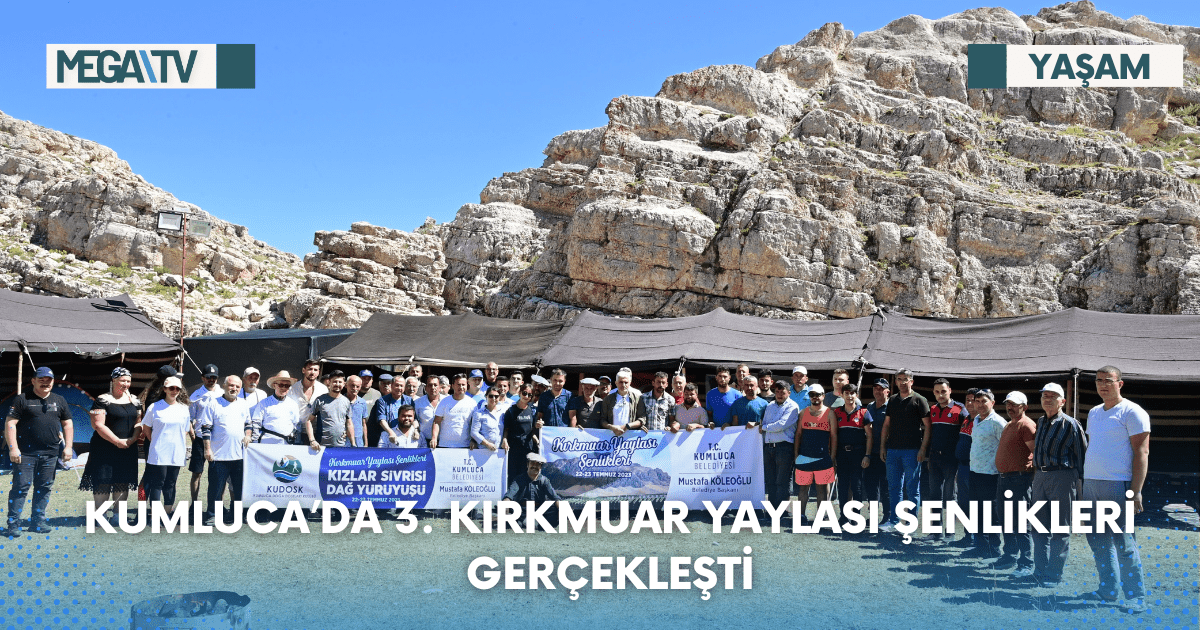 KUMLUCA’DA 3. KIRKMUAR YAYLASI ŞENLİKLERİ GERÇEKLEŞTİ