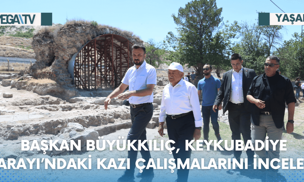 BAŞKAN BÜYÜKKILIÇ, KEYKUBADİYE SARAYI’NDAKİ KAZI ÇALIŞMALARINI İNCELEDİ - Mega TV Web Haber Şablon (2)