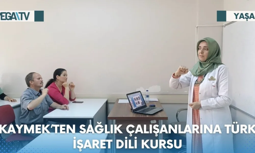 KAYMEK’TEN SAĞLIK ÇALIŞANLARINA TÜRK İŞARET DİLİ KURSU - Mega TV Web Haber Şablon - 2023-07-17T161849.061